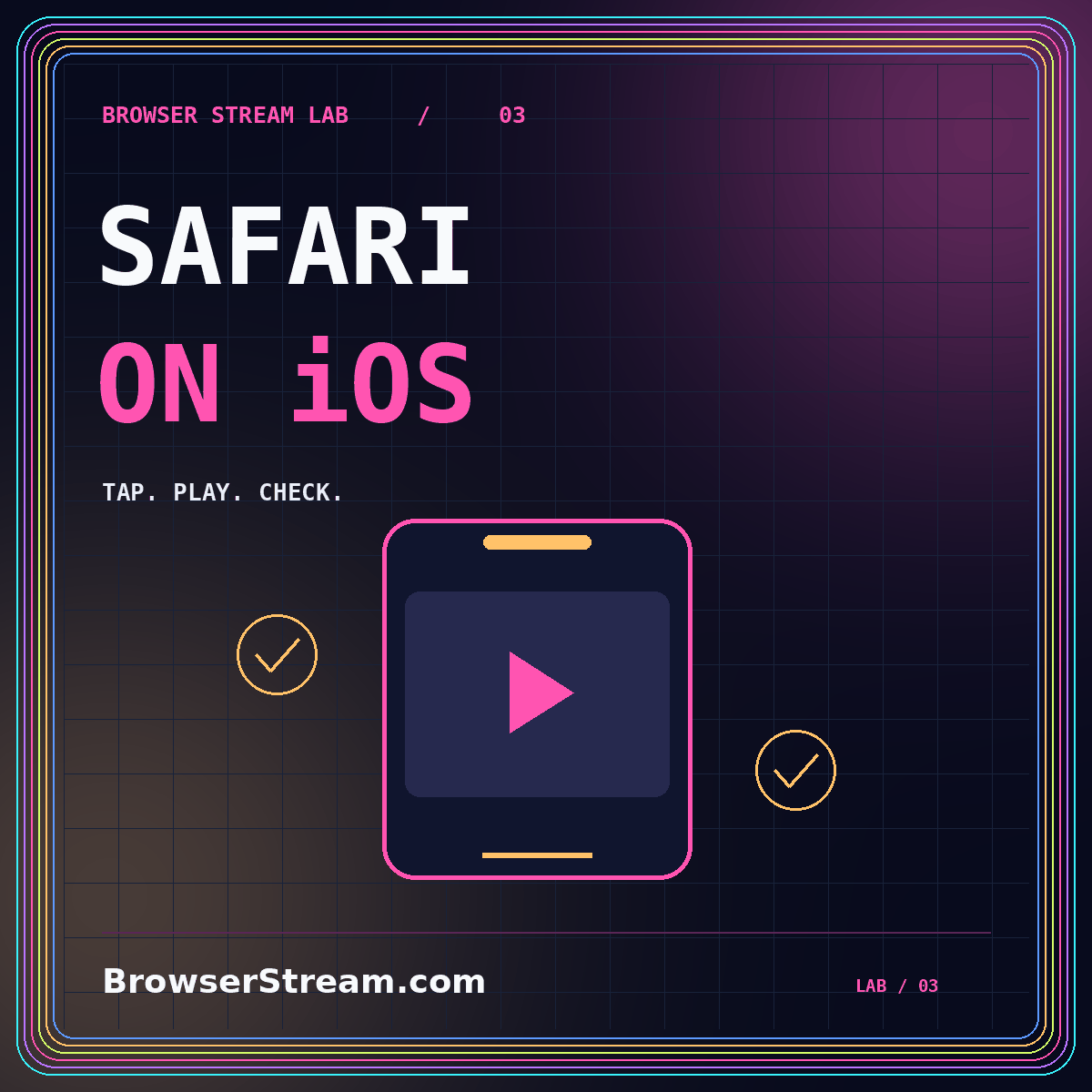 iOS and Safari video: a practical playback guide — neon typography and phone playback illustration, branded BrowserStream.com.